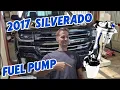 2017 Chevy Silverado fuel pump replacement DIY