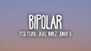 peso pluma jasiel nu ez junior h bipolar