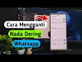 Lagu Cara Mengganti Nada Dering WhatsApp Terbaru 2025 | Cepat \u0026 Mudah