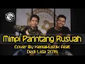 Download Lagu MIMPI PARINTANG RUSUAH - AL ARIFIN ( COVER KEMAKUSTIK FEAT DEDI LIDA 2019 )