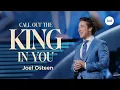 Lagu Call Out The King In You | Joel Osteen