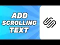 How to Add Scrolling Text on Squarespace