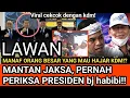LAWAN!! Manaf orang besar sengaja serang dedi mulyadi!? Mantan jaksa yang periksa presiden BJ Habibi
