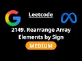 Rearrange Array Elements by Sign - Leetcode 2149