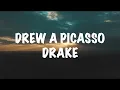 Drake - Drew A Picasso