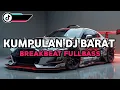 Download Lagu KUMPULAN DJ BARAT BREAKBEAT FULLBASS MANGKANE TIKTOK VIRAL TERBARU 2025