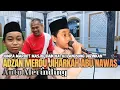Jumpa Marbot Masjid Baik Hati!! Langsung Diizinkan Adzan Merdu Jiharkah Abu Nawas | Auto Merinding