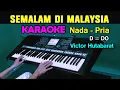 Download Lagu SEMALAM DI MALAYSIA - Victor Hutabarat | KARAOKE Nada Pria