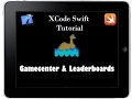 XCode Swift - Gamecenter Leaderboards Tutorial