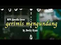 Download Lagu Gerimis Mengundang Akuistik Version Cover 2021 by. Decky Ryan Vanny Vabiola