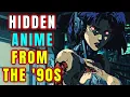15 Hidden Anime From the 90s That Were Way Ahead of Their Time
