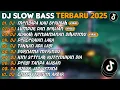 Download Lagu DJ SLOW BASS TERBARU 2025 | DJ MENGAPA KAU BERUBAH🎵DJ LUMPUR DAN BERLIAN🎵| FULL ALBUM