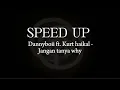 Download Lagu Jangan tanya why - Dannyboii ft. Kurt haikal [Lirik]