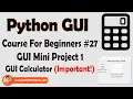 Creating A Calculator Using Tkinter Python Tkinter GUI Tutorial In Hindi