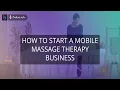 How to Start a Mobile Massage Therapy Business