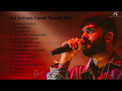 Download MP3 Sid Sriram Melody Hits 2022| Sid Sriram Songs Jukebox | Tamil Songs - Musicx Melody