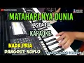 Download Lagu MATAHARI NYA DUNIA QOSIDAH KARAOKE KOPLO NADA PRIA
