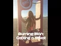 How to get to Burning Man Part 1 Getting a Ticket