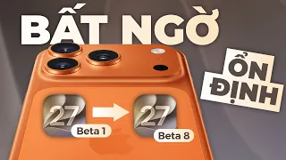 Nhận xét iOS 27 từ beta 1-8: ỔN ĐỊNH trên iPhone cũ! Kỳ vọng SiriAI trên bản CHÍNH THỨC TỐT HƠN