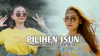 Download Syahiba Saufa Ft Vita Alvia - PILIHEN ISUN MP3