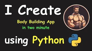 I CREATE BODY BUILDING APP IN 2 MIN USING PYTHON LEARN PYTHON BY BUILDING SIMPLE PROJECTS