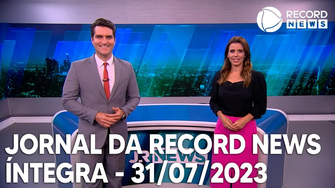 Jornal da Record News - 31/07/2023
