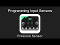 Activity 2 1 - Using a Pressure Sensor with your Micro bit