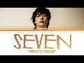 Jungkook (정국) 'Seven (feat. Latto)' Lyrics