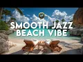 SMOOTH JAZZ  BEACH VIBE 03