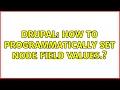 Drupal How to programmatically set node field values 2 Solutions
