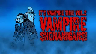IT’S VAMPIRE TIME Vol. 2: VAMPIRE SHENANIGANS! A Punkey Doodles Mashup