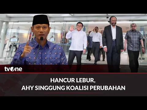 Hancur Lebur, AHY Singgung Koalisi Perubahan