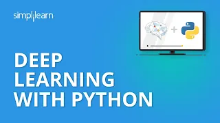 Deep Learning With Python Deep Learning And Neural Networks Deep Learning Tutorial Simplilearn