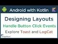 Kotlin Android Tutorial Designing Layouts User Interface and Handle button click events 2