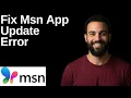 Fix Msn App Update Error Step By Step Guide