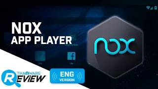 Nox App Player Review - An Android Emulator for PC Gamers