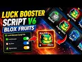 BEST Luck Booster Script V6 Blox Fruits SAFE OVERPOWERED FREE DRAGON