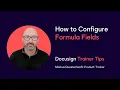 Docusign Trainer Tips How to Configure Formula Fields