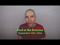Two Steps Ahead - Mad at the Internet September 10th 2024