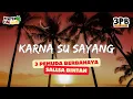 Download Lagu 3 Pemuda Berbahaya x Sallsa Bintan - Karna Su Sayang - Video Lirik