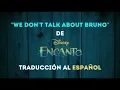 No se habla de Bruno (Inglés) de "Encanto" | Traducción en Español