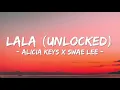 Alicia Keys - LALA (Unlocked) (Lyrics) Ft. Swae Lee