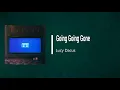 Lucy Dacus - Going Going Gone (Lyrics)