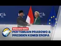 Download Lagu BREAKING NEWS - Pertemuan Presiden Prabowo \u0026 Presiden Komisi Eropa