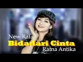 Download Lagu Bidadari Cinta   Ratna Antika   New Rafa