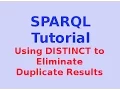 Simple SPARQL Tutorial Using DISTINCT to Eliminate Duplicate Results