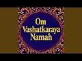 Download Lagu Om Vashatkaraya Namah (Vishnu Mantra)