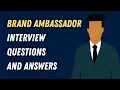 Brand Ambassador Interview Questions and Answers