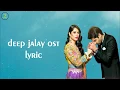 Download Lagu Kahin Deep Jalay ( Full OST ) Lyrical Video | Sahir Ali Bagga