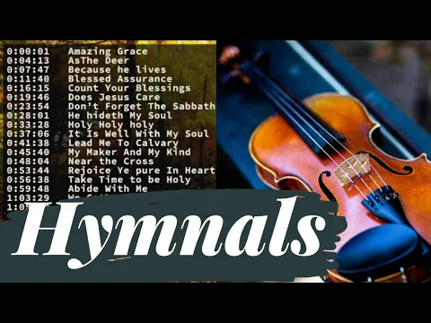 Download MP3 NON STOP Violin HYMNAL of Faith PLAYLIST, SDA HYMN AND METHODIST HYMN. Violin Christian Songs